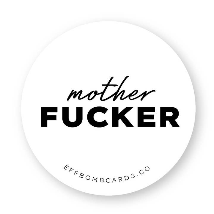 EFFbombcards - Wholesale Sticker - Mother Fucker - Sticker0
