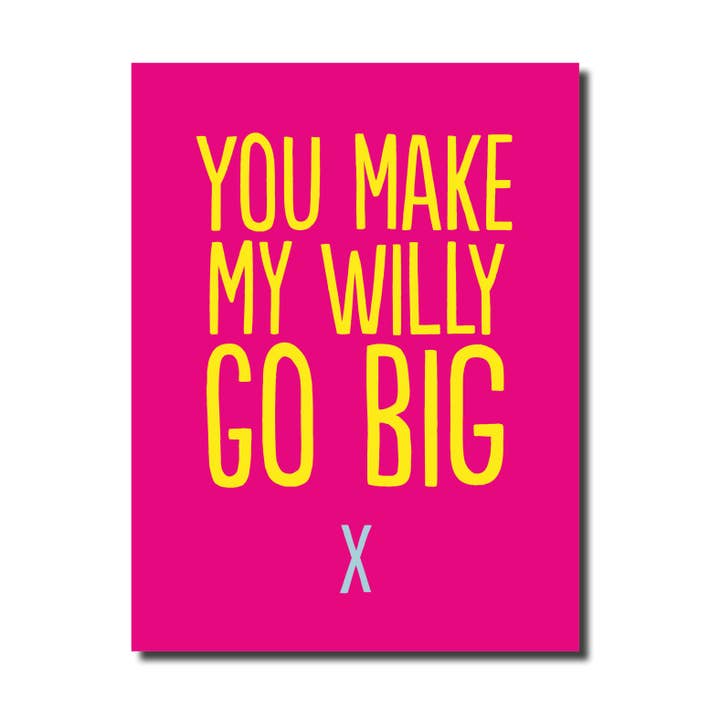 Funny Romance Card - 'Willy Go Big' for wholesale by The Buddy Fernandez Card Company