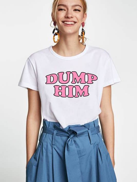 Dump Him Women Graphic Tee for wholesale by DOTCOM