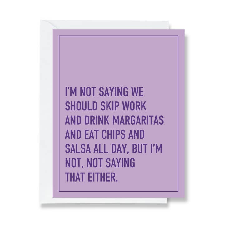 Sautez le travail et buvez des margaritas Carte de vœux pour la vente par Ink & Attitude Stationery Company LLC