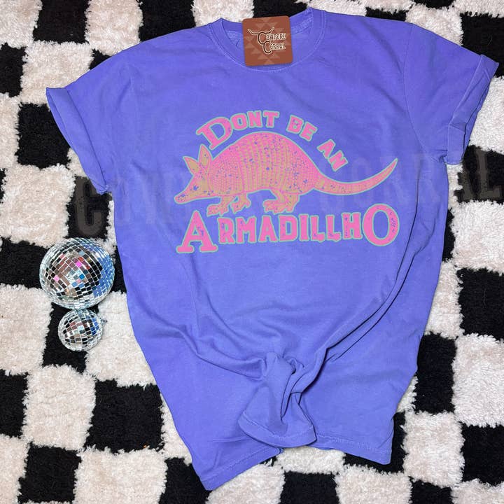 DON’T BE AN ARMADILLHO TEE for wholesale by Cowpoke Corral