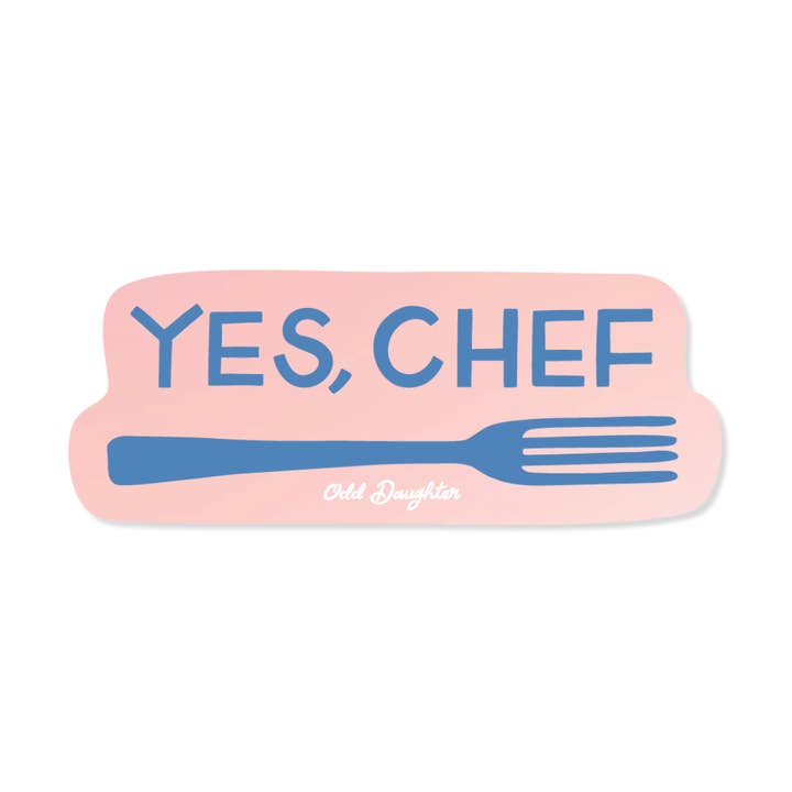 Yes, Chef - Vinyl Sticker for wholesale by Odd Daughter Paper Co.