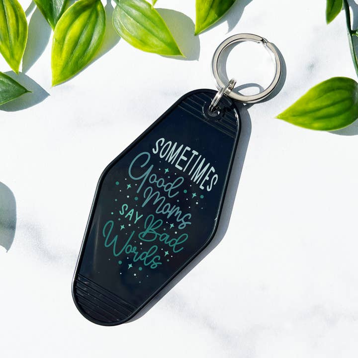 Sometimes Good Moms Say Bad Words Motel Keychain for wholesale by Lucky Luna Apparel
