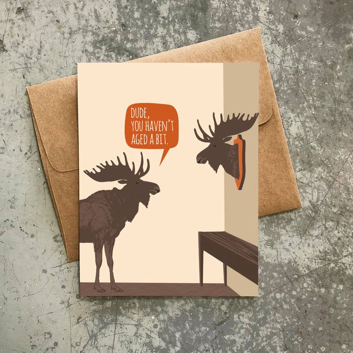 Modern Printed Matter - Wholesale Birthday Card - Haven't Aged Moose Trophy Funny Birthday Card2