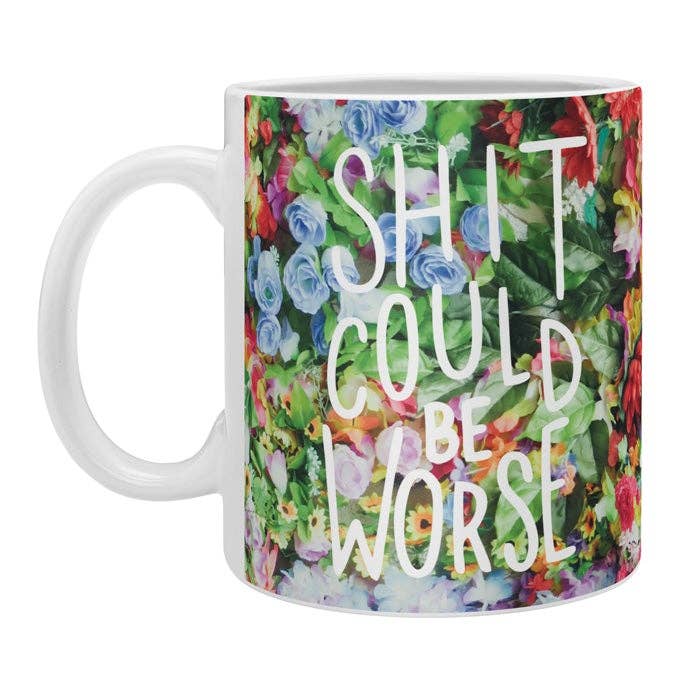 Deny Designs - Wholesale Coffee Mug - Craft Boner Shit Could Be Worse Floral Typography Coffee Mug