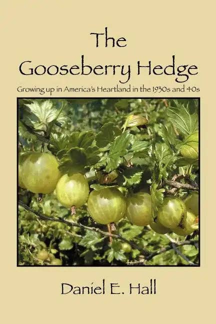 Books by splitShops - Wholesale Biography & Memoir Book - The Gooseberry Hedge: Growing up in America's Heartland in the 1930s and 40s - Paperback0
