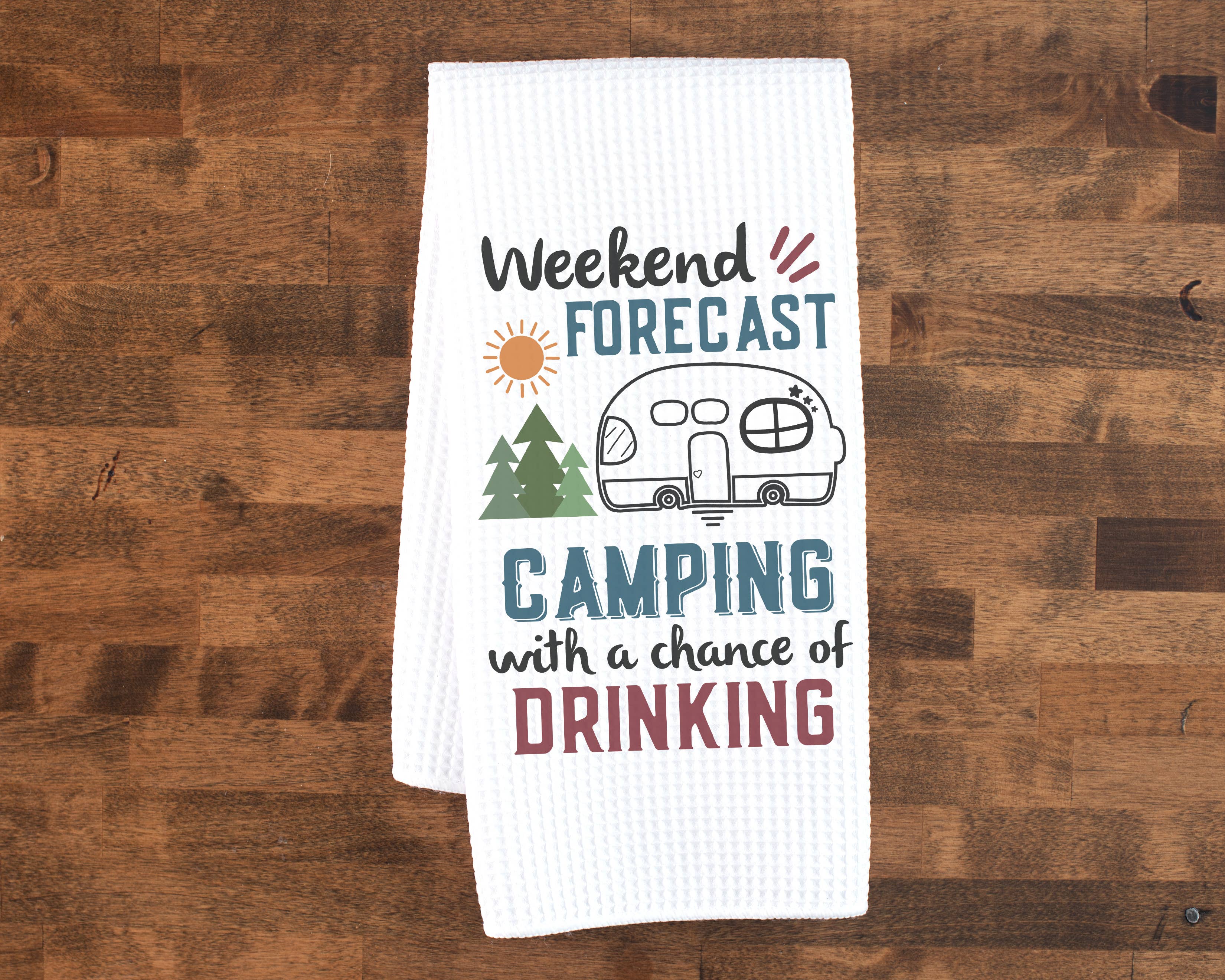 Drink When Camping Yes I Do Kitchen Towel