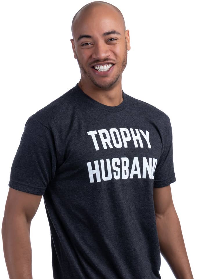 Ann Arbor Tees - Wholesale Screen printed t-shirt – Men′s - Trophy Husband | Funny Hubby Dad Joke Groom Humor Marriage Anniversary Men's Saying T-Shirt0