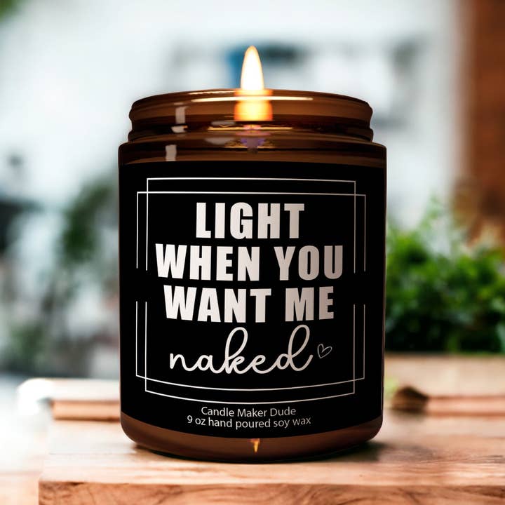 Luz cuando me quieras desnuda, regalo para él, regalos para novio, regalos para hombres, regalo para esposo, regalos divertidos para él, regalos para el día de San Valentín para venta al por mayor de Candle Maker Dude