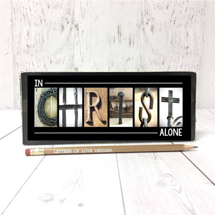 In Christ Alone Christian Wall Art, Religious Gifts, Jesus for wholesale by Letters Of Love Designs