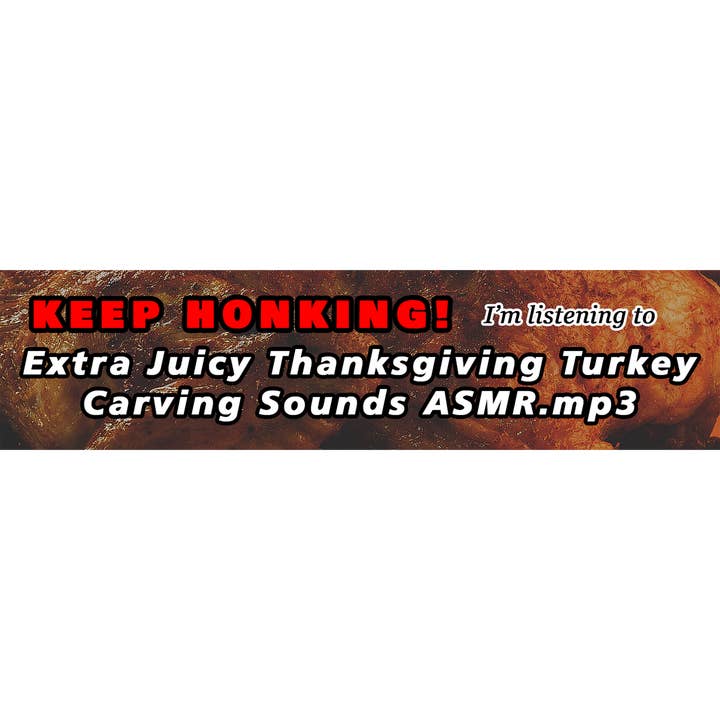 Thanksgiving Turkey Bumper Sticker for wholesale by Defensive Wounds