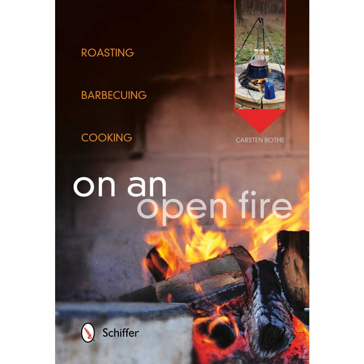 Schiffer Publishing - Vendita all'ingrosso Cibo e cucina - A fuoco aperto: arrostire, grigliare, cucinare