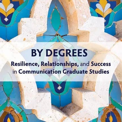 Books by splitShops - Wholesale Book - Adult - By Degrees: Resilience, Relationships, and Success in Communication Graduate Studies - Hardcover