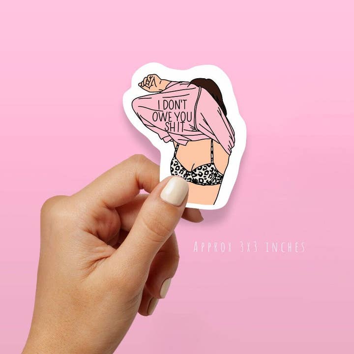 Girl in Mind Collective - Vente Autocollant - Autocollant Je ne te dois pas Sh*t1