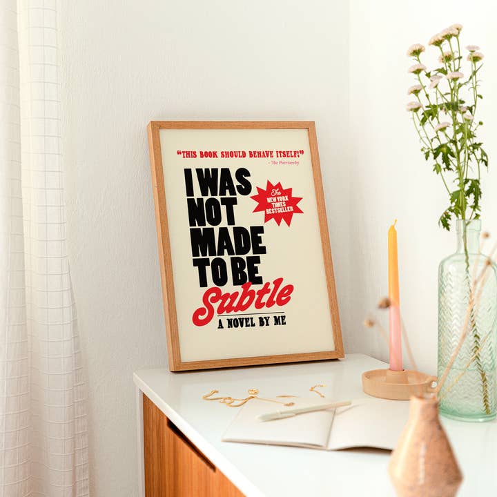 Kuku Studio – wholesale Konsttryck – Jag var inte gjord för att vara subtil tryck4