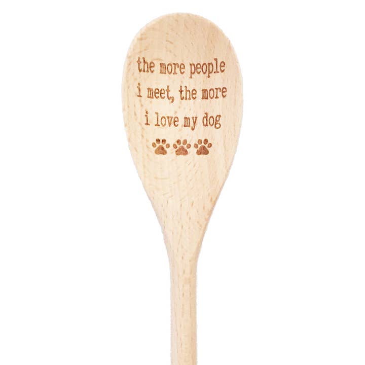 Ju fler människor jag möter desto mer älskar jag min hund träsked för wholesale av Layne Wilson