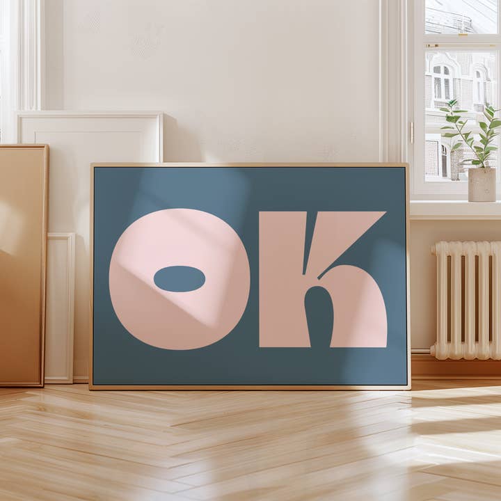 By Honey Studios - Wholesale Art Print - Bold OK Quote Print | Modern Wall Art | Typography Poster