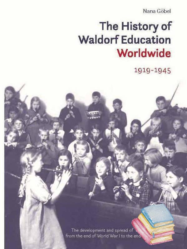 The History of Waldorf Education Worldwide for wholesale by Waldorf Publications