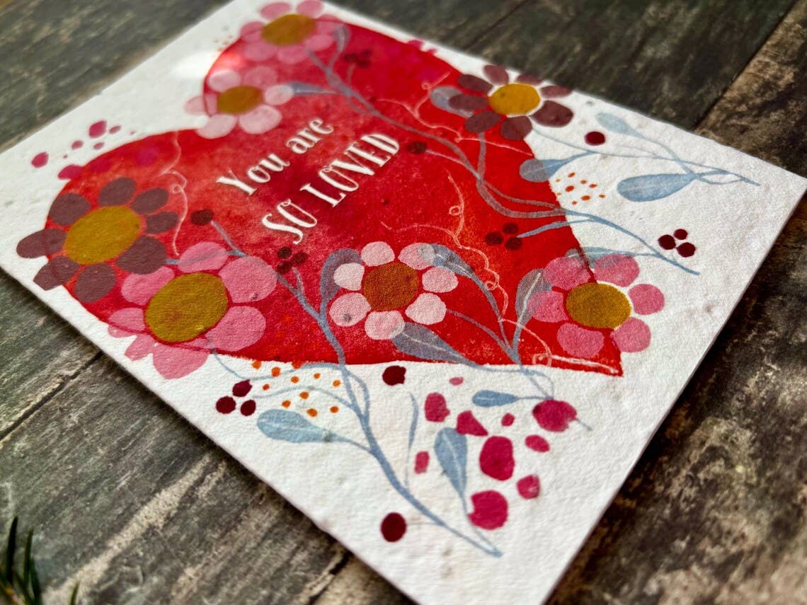 Erika's Whimsical Art – wholesale Love card – Plantable Seed Paper You are so Loved Card, Blank Inside   5