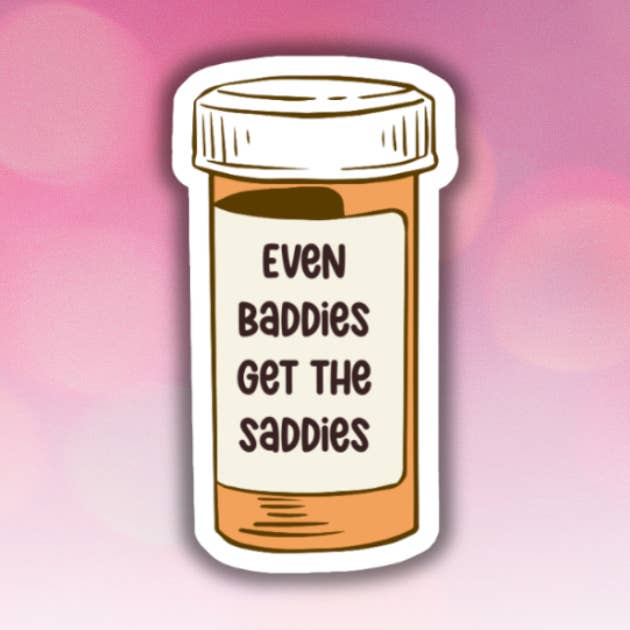 Even Baddies get the Saddies - Sticker for wholesale by Harper Grace Press