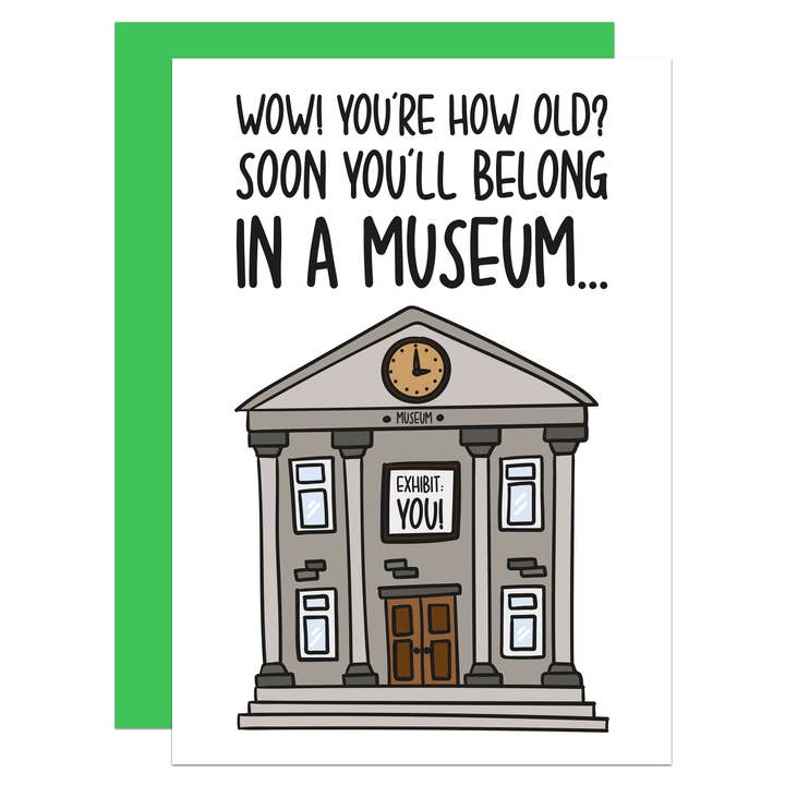 You’re Old Museum Exhibition Birthday A6 Card for wholesale by TeePee Creations