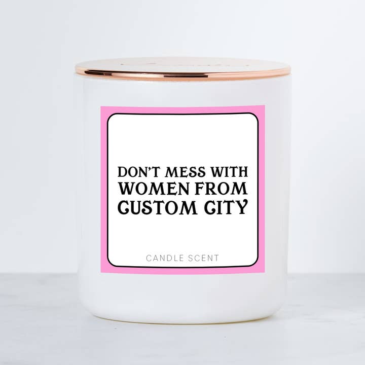 Calm Down Caren - Wholesale Jar/Filled Candle - Don't Mess With Women From CUSTOM- Luxe Scented Soy Candle