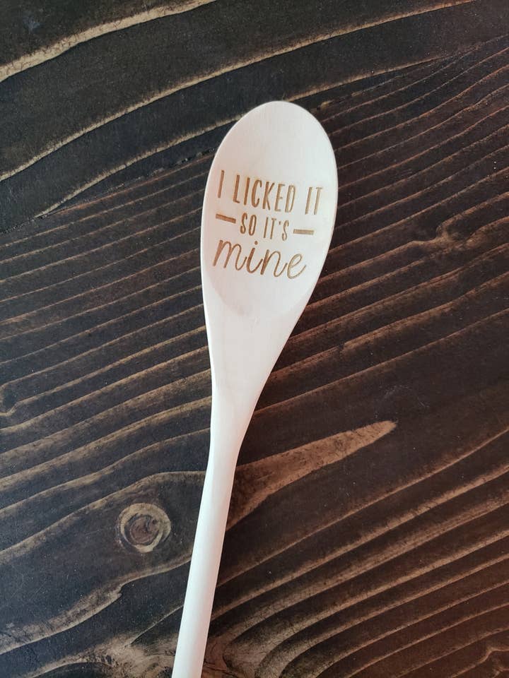 Wood Spoon, I licked it so its Mine, Wood spoon, gift, wood design for wholesale by Little North Boutique