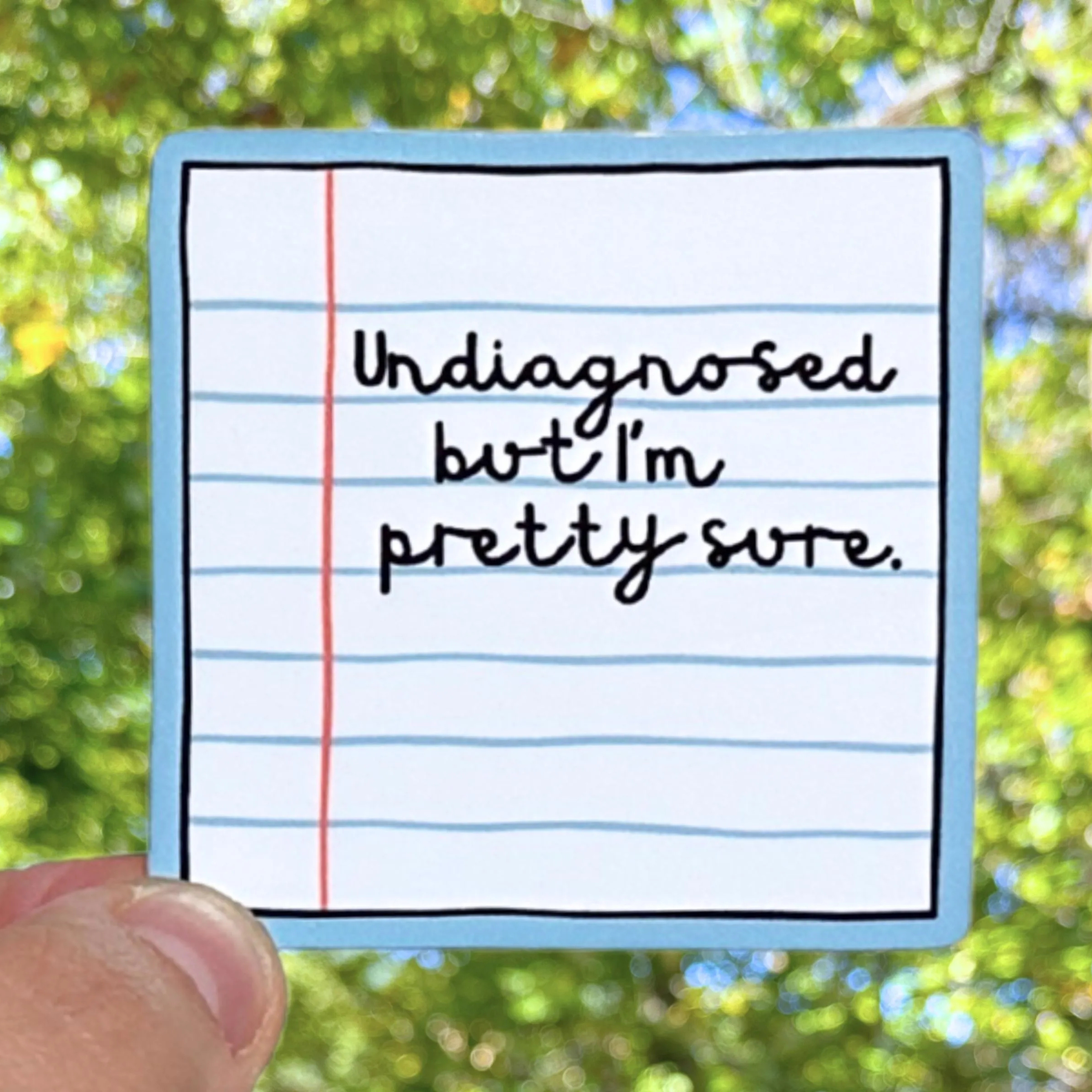 Olive Street Collective - Wholesale Sticker - Undiagnosed But I'm Pretty Sure Sticker1