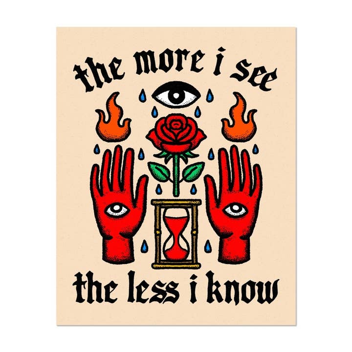 The more I see the less I know print (3 size options) for wholesale by Pretty Bad Co