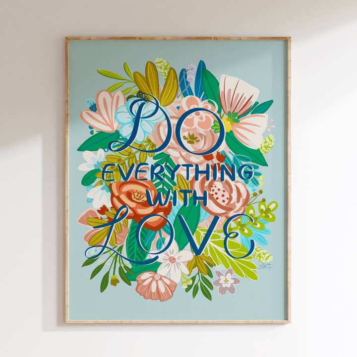 EverElling - Wholesale Art Print - Do Everything With Love Print1