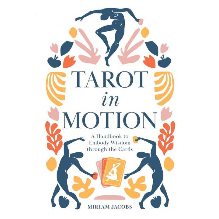 Tarot in Motion: A Handbook to Embody Wisdom for wholesale by Microcosm Publishing & Distribution