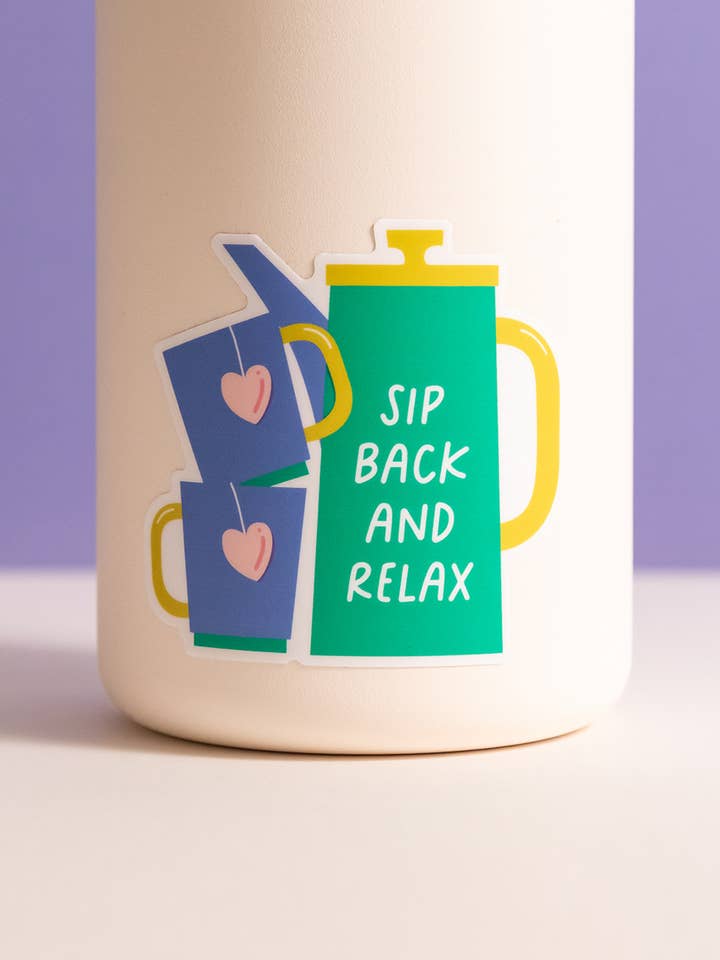 Sip Back and Relax vinyl waterproof sticker | Tea lover for wholesale by Graphic Anthology Greeting Cards