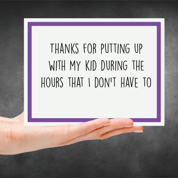 Snarky Card - Teacher - Thanks For Putting Up for wholesale by Snarky Megs