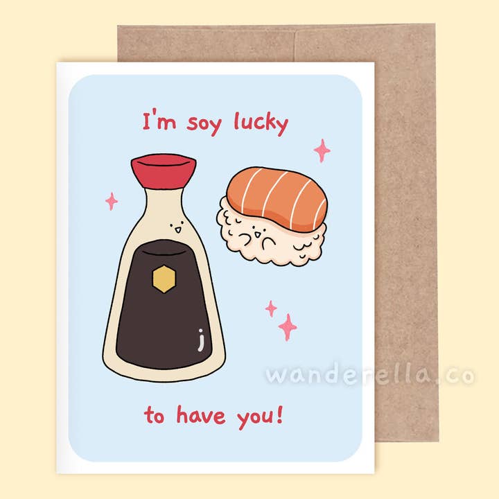 I'm Soy Lucky to Have you for wholesale by Wanderella
