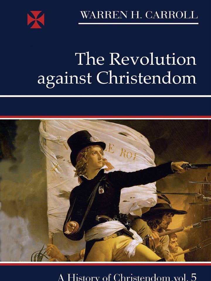 Revolution Against Christendom for wholesale by Sophia Institute Press