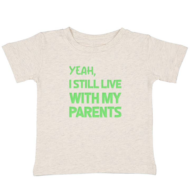 YEAH I STILL LIVE WITH MY PARENTS T-SHIRT (NATURAL HEATHER) for wholesale by Mini FLEX KIDS