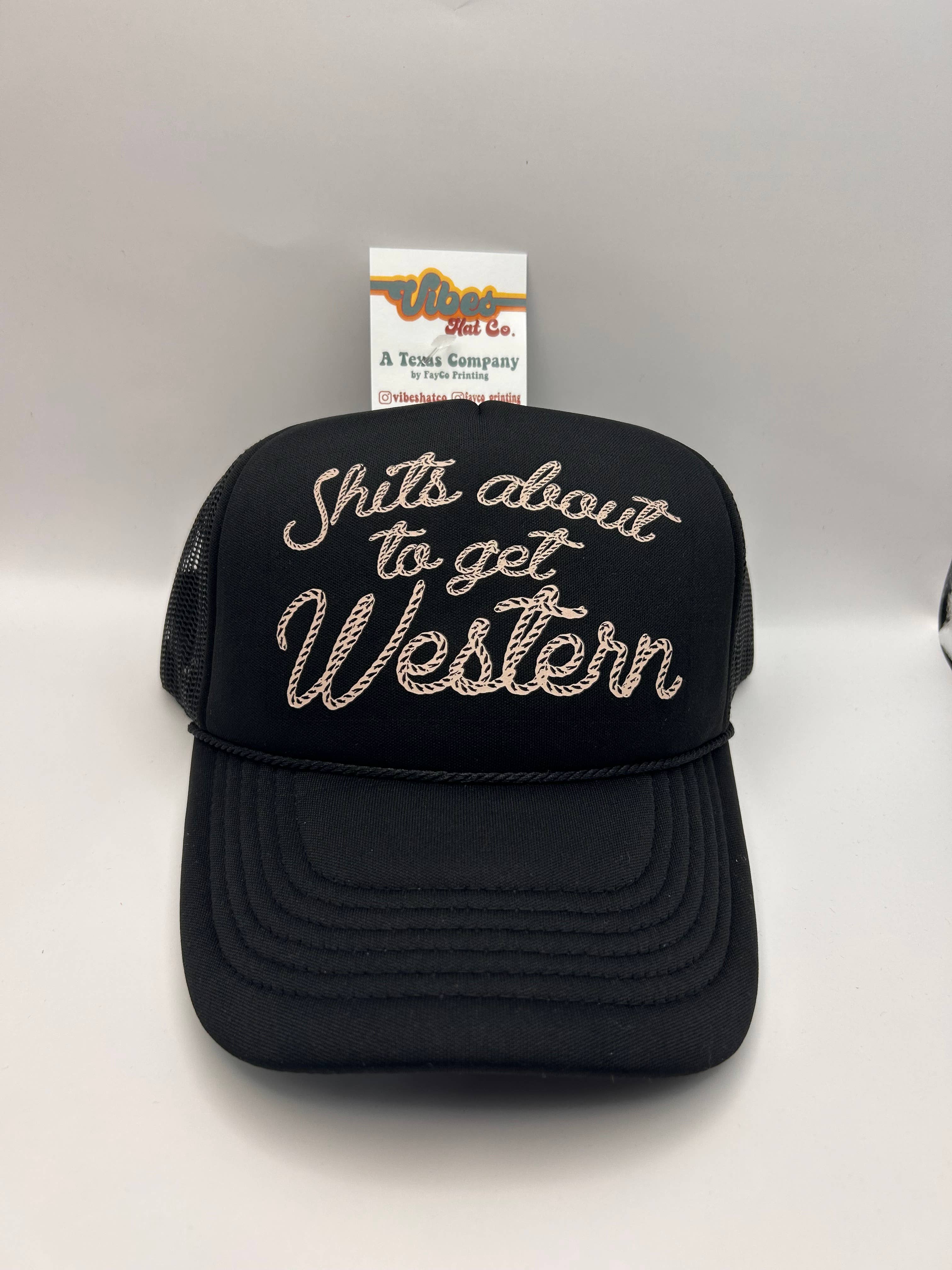 Vibes Hat Company - Wholesale Trucker Hat - Women's - Shits About To Get Western Trucker Hat | Western Cap | Rodeo2