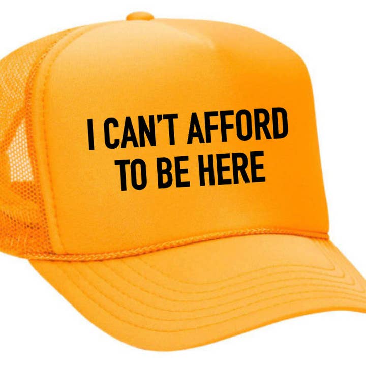 Inappropriate Trucker Hats - Wholesale Trucker Hat - Unisex - I Can’t Afford To Be Here Trucker Hat14