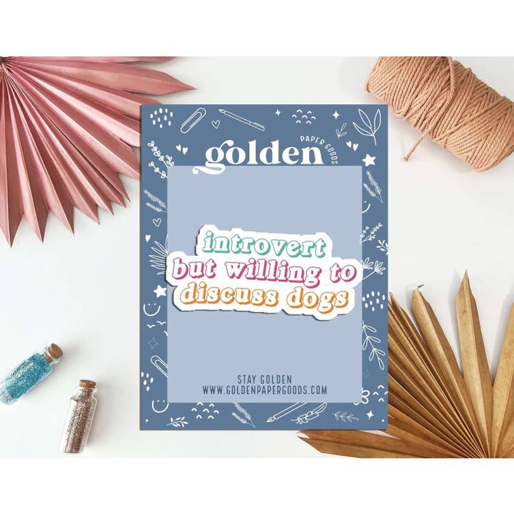 Introvert But Willing To Discuss Dogs Sticker for wholesale by Golden Paper Goods