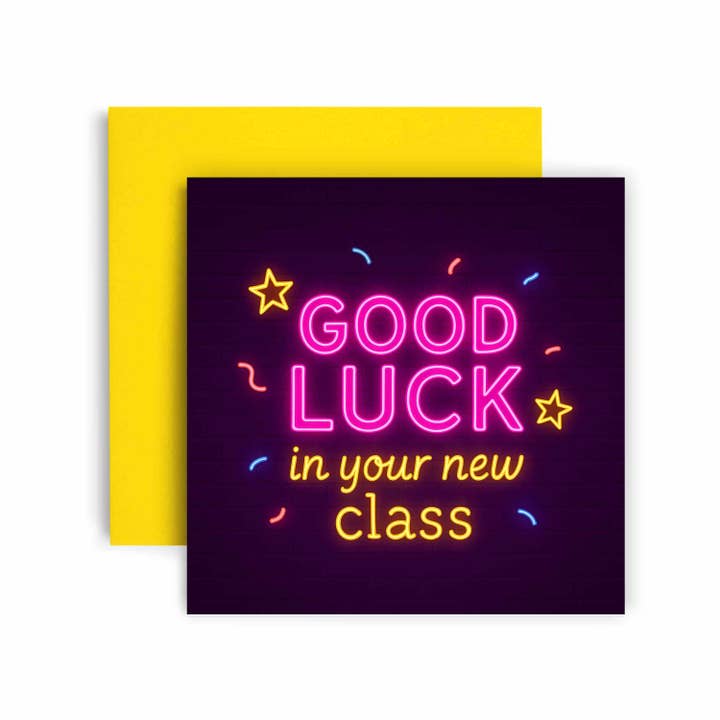 Huxters – wholesale Teacher/back-to-school card – Neon Good Luck in your New Class Good Luck First Day Card1