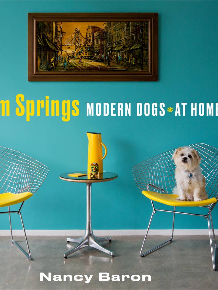 Palm Springs Modern Dogs at Home for wholesale by Schiffer Publishing