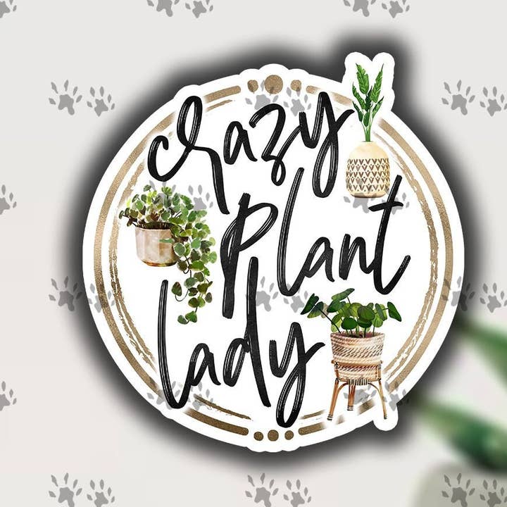 Crazy Plant Lady Sticker - Funny, Plant Lover for wholesale by The Red Otter
