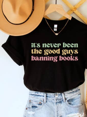 It's Never Been The Good Guys Banning Books Shirt for wholesale by Boho Bloom Emporium