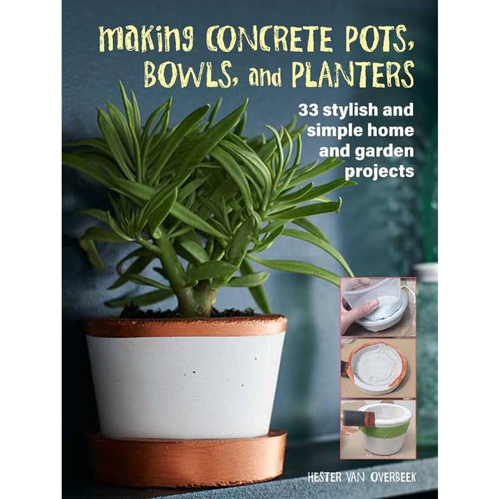 Simon & Schuster - Wholesale Book - Adult - Making Concrete Pots, Bowls, and Planters by Hester van Overbeek