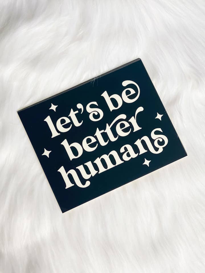 Adhesivo para parachoques de Let's Be Better Humans, para venta al por mayor de Cozy Angel Co.