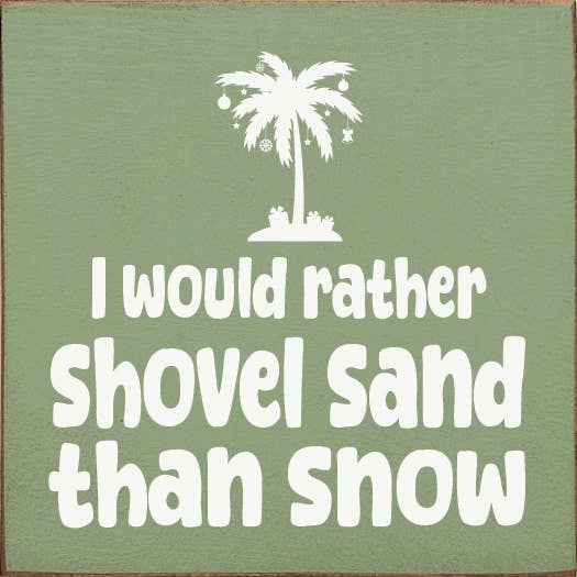 SAWDUST CITY - Venta al por mayor Letreros - Letrero «Prefiero palear arena que nieve»8