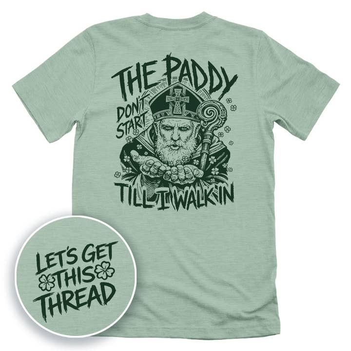 The Paddy Don't Stop Till I Walk In for wholesale by Let's Get This Thread