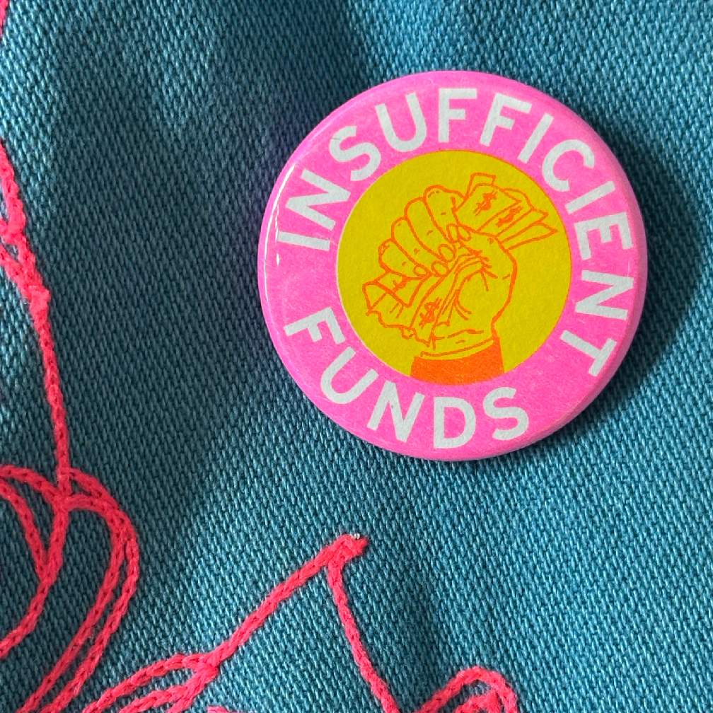 World Famous Original - Wholesale Lapel Pin/Button - Insufficient Funds Button2