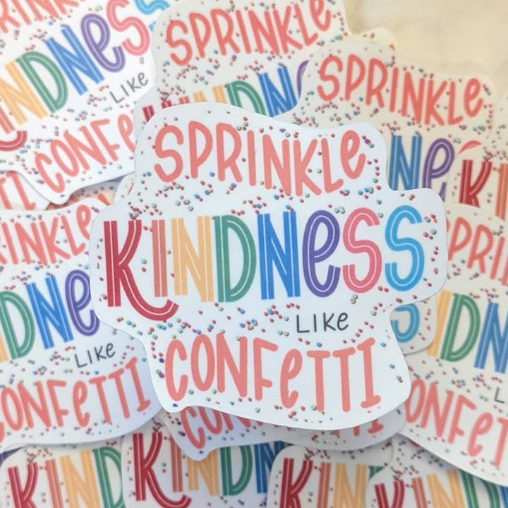 Violet Poppy Design - Wholesale Sticker - Sprinkle Kindness like Confetti Waterproof Vinyl Sticker