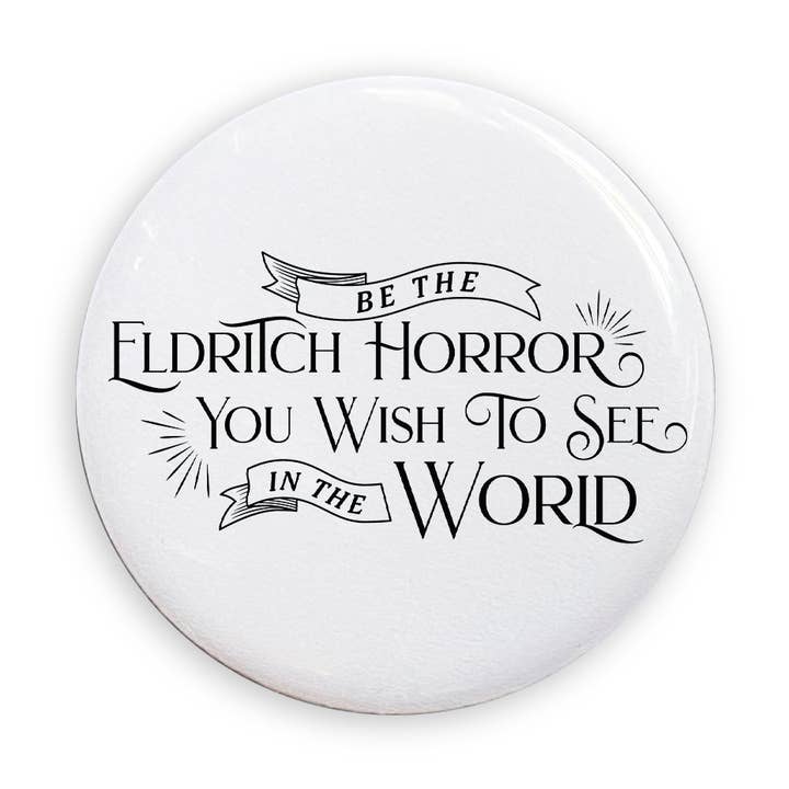 Sé el horror primigenio que deseas ver en el mundo pin para venta al por mayor de Miss Elaneous Art